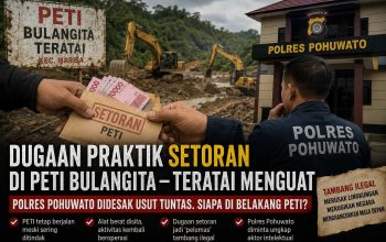 Dugaan Praktik Setoran di PETI Bulangita-Teratai Menguat, Polres Pohuwato Didesak Usut hingga Aktor di Balik Tambang Ilegal