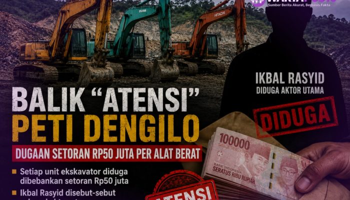 Dibalik “Atensi” PETI Dengilo, Dugaan Setoran Rp50 Juta per Alat Berat: Ikbal Rasyid Diduga Jadi Aktor Utama